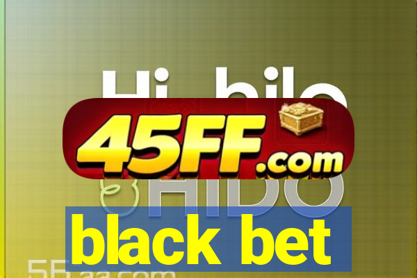 black bet